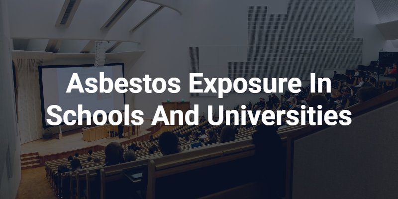 Asbestos Exposure in Schools and Universities