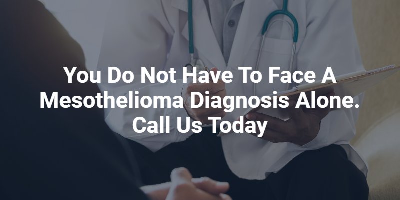 You do not have to face a mesothelioma diagnosis alone.