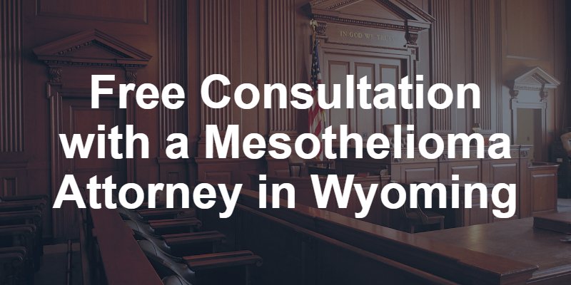 Wyoming mesothelioma attorney