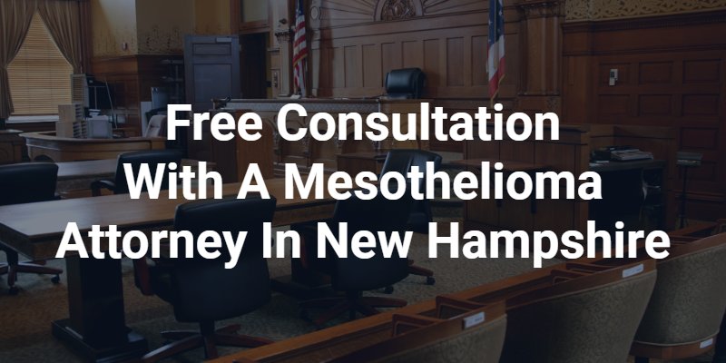 free consultation 
with a mesothelioma attorney in new hampshire