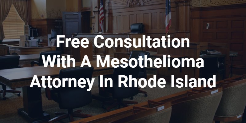free consultation with a mesothelioma attorney in rhode island
